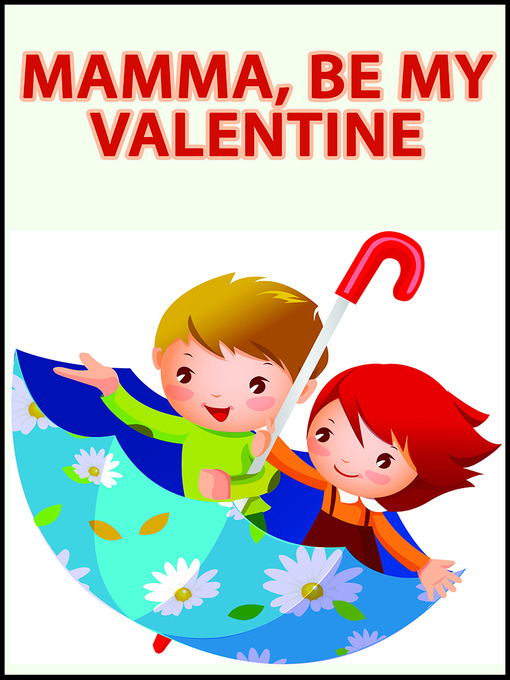 Title details for Mamma, Be My Valentine by Lisa Gardner - Available